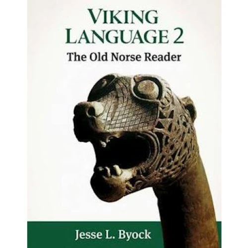 Viking Language 2: The Old Norse Reader - Jesse L. Byock