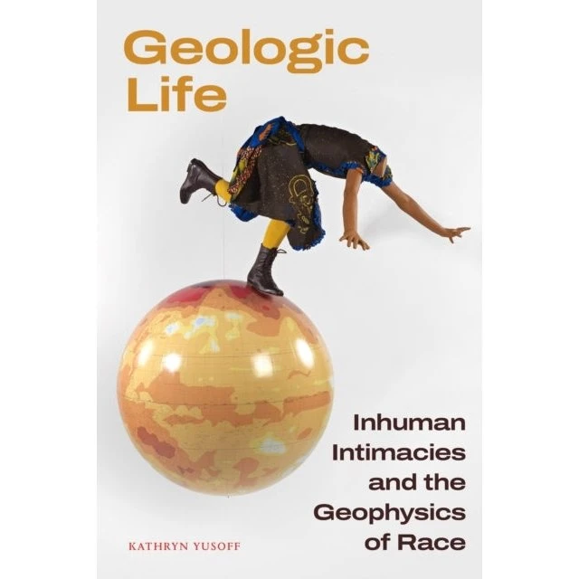 Geologic Life - Kathryn Yusoff (Bog)