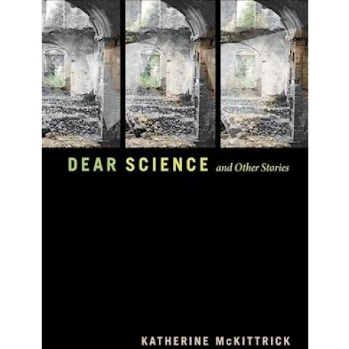 Katherine McKittrick: Dear Science and Other Stories - Bog