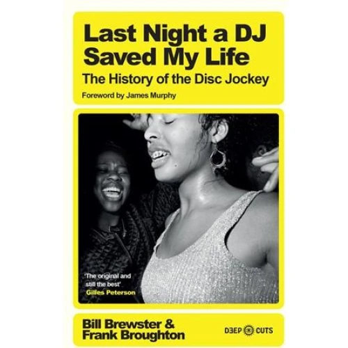 Last Night a DJ Saved My Life - Bill Brewster & Frank Broughton