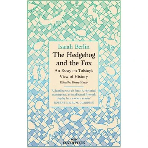 Isaiah Berlin: The Hedgehog and the Fox - Bog