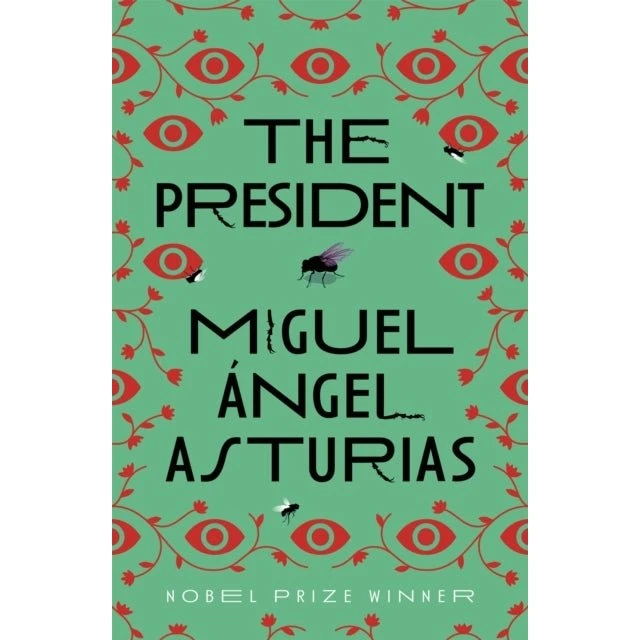 The President - Miguel Ángel Asturias