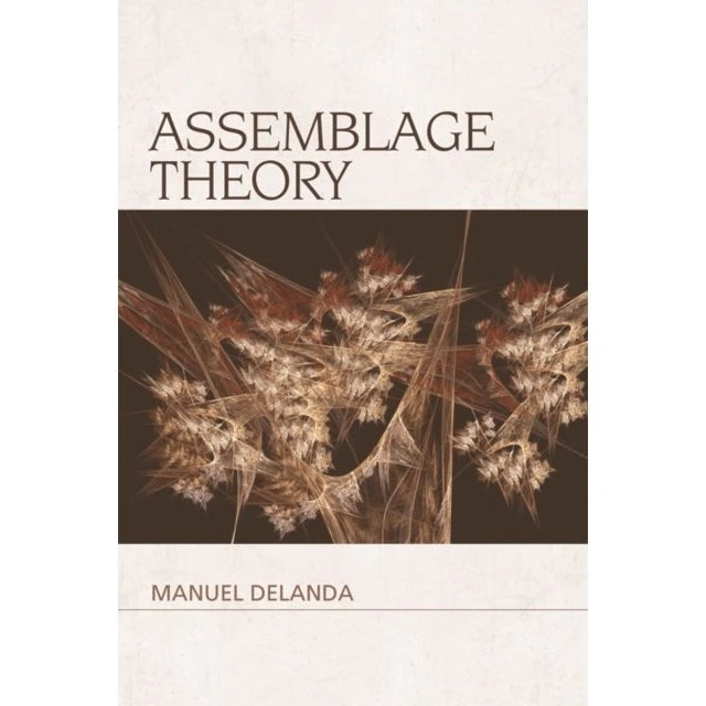 Manuel DeLanda: Assemblage Theory