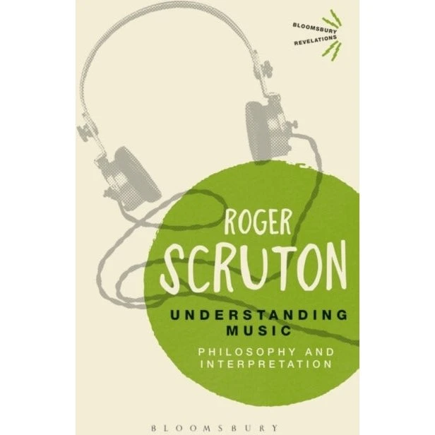 Roger Scruton: Understanding Music