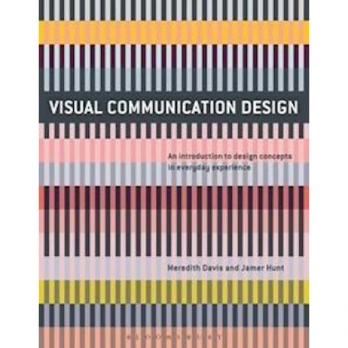 Visual Communication Design - Meredith Davis & Jamer Hunt (Bog)