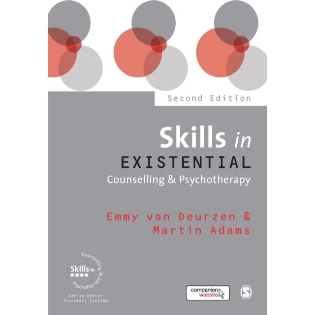 Skills in Existential Counselling & Psychotherapy - Emmy van Deurzen