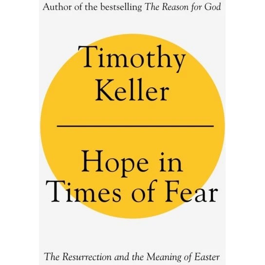 Hope in Times of Fear - Timothy Keller