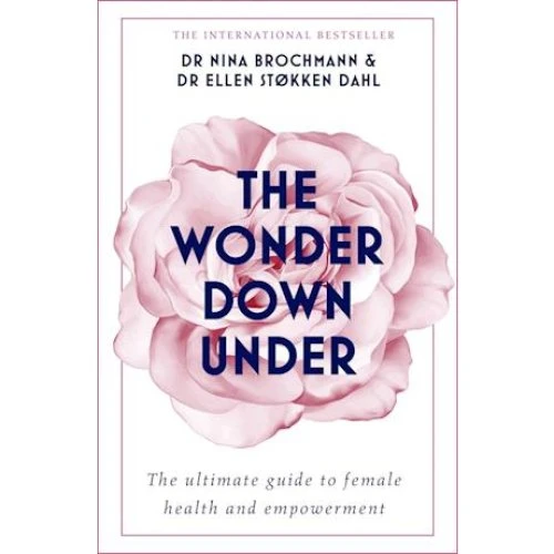 The Wonder Down Under - Nina Brochmann & Ellen Stokken Dahl (Bog)