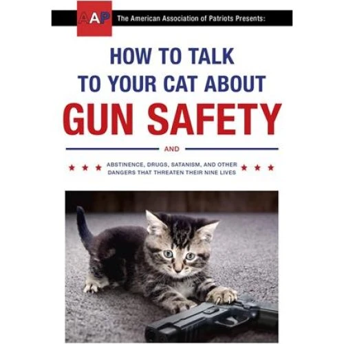 How to Talk to Your Cat About Gun Safety - Zachary Auburn (Bog)
