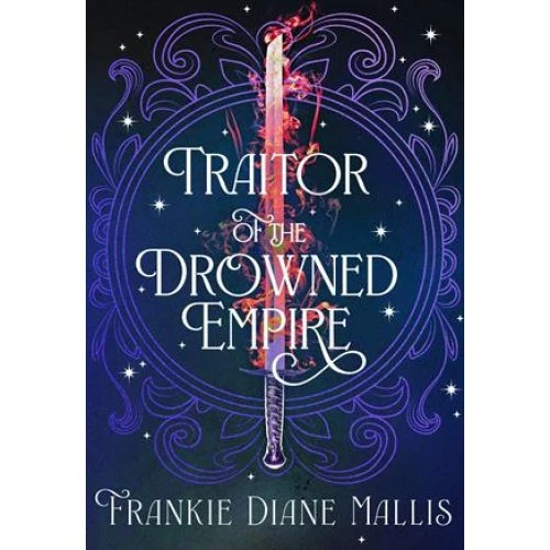 Frankie Diane Mallis: Traitor of the Drowned Empire - Bog