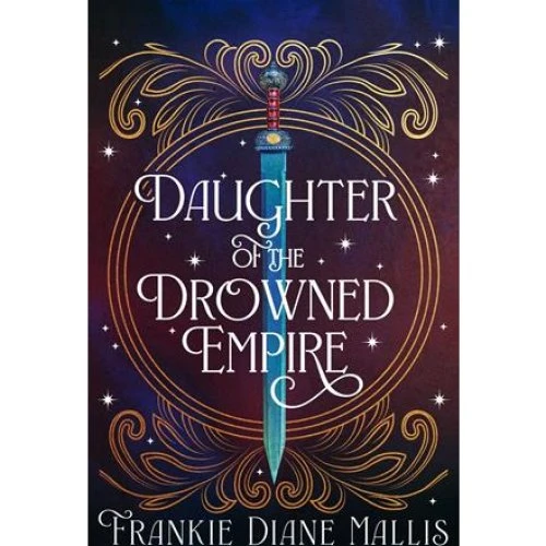Daughter of the Drowned Empire - Frankie Diane Mallis - Bog