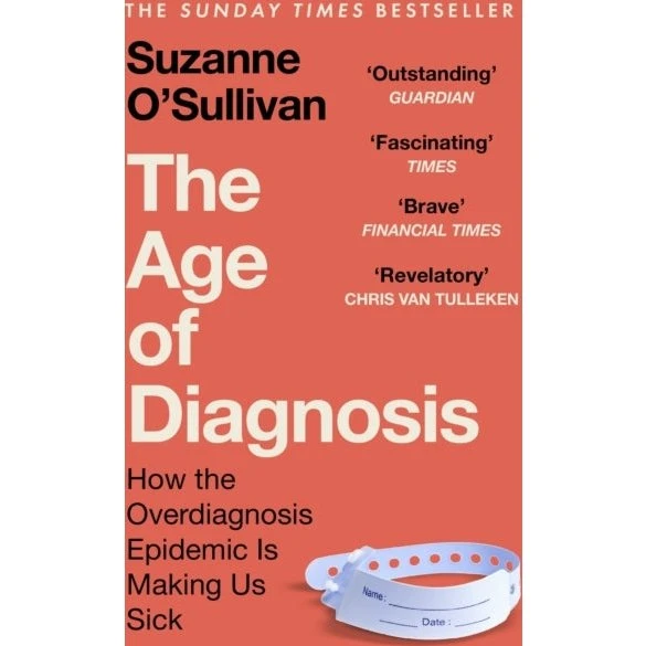 The Age of Diagnosis - Suzanne O'Sullivan