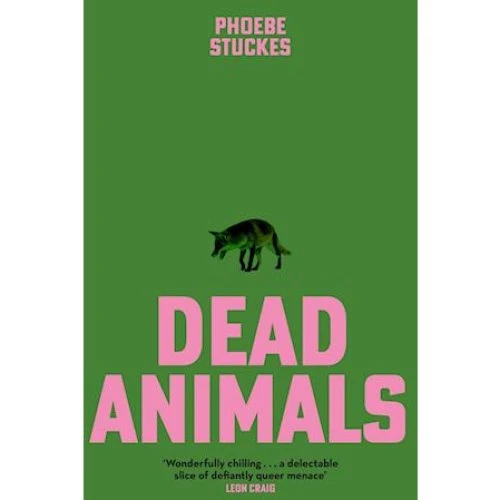 Phoebe Stuckes: Dead Animals (Bog)