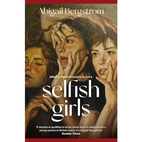 Abigail Bergstrom: Selfish Girls - Bog