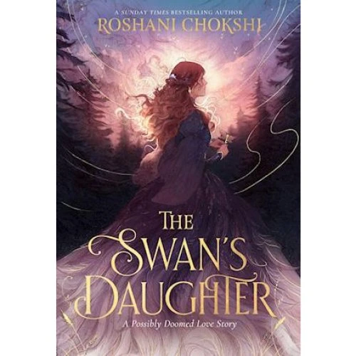 Roshani Chokshi: The Swan's Daughter - Bog