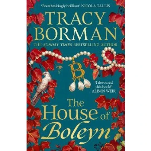 Tracy Borman: The House of Boleyn - Bog