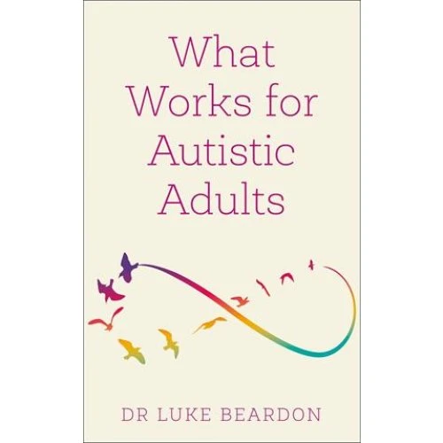 Luke Beardon: What Works for Autistic Adults - Bog