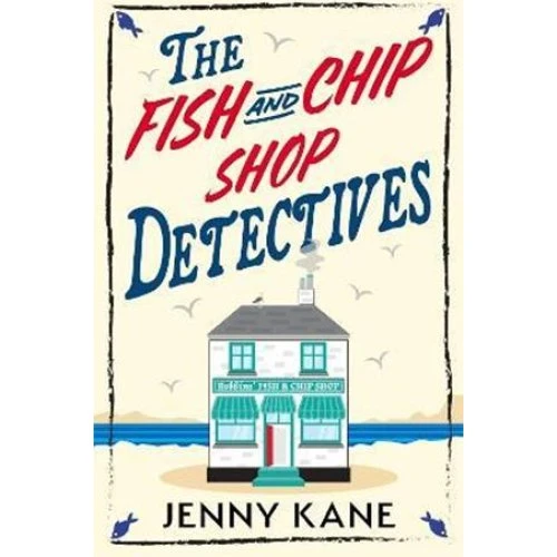 Jenny Kane: The Fish and Chip Shop Detectives - Bog