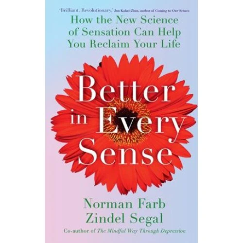 Better in Every Sense - Zindel Segal & Norman Farb (Bog)