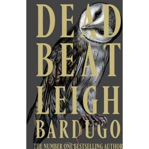 Leigh Bardugo: Dead Beat (Ninth House trilogi)