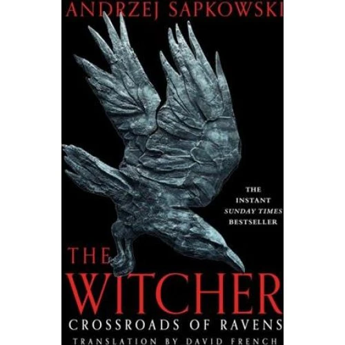 Andrzej Sapkowski: Crossroads of Ravens - Witcher roman