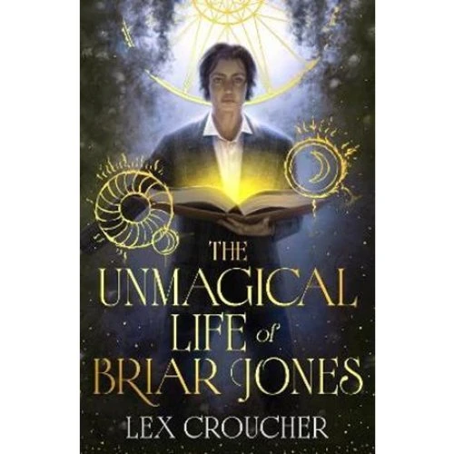 Lex Croucher: The Unmagical Life of Briar Jones (Bog)