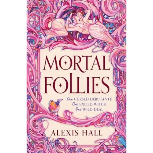 Alexis Hall - Mortal Follies - Bog