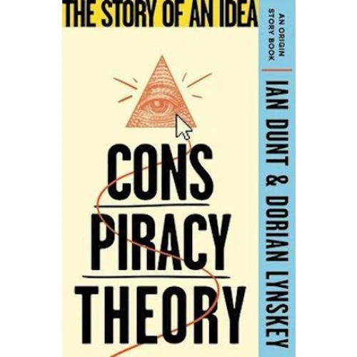Conspiracy Theory - Dorian Lynskey & Ian Dunt (Bog)