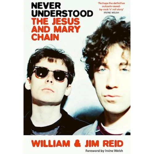 Never Understood: William Reid & Jim Reid - Bog