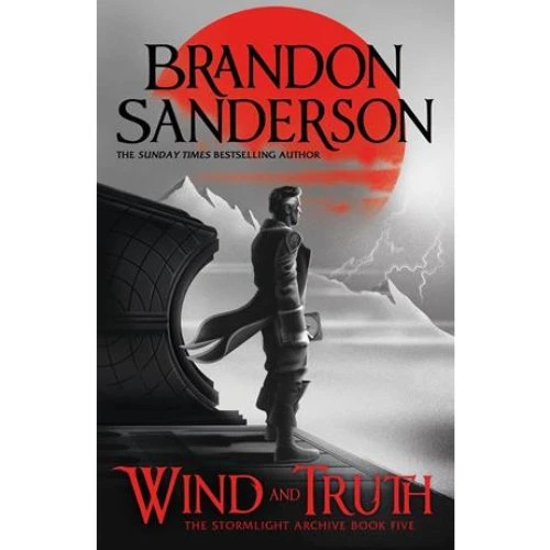 Brandon Sanderson - Wind and Truth (Stormlight Archive)