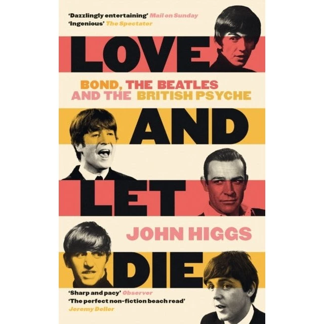 John Higgs - Love and Let Die (Bog)