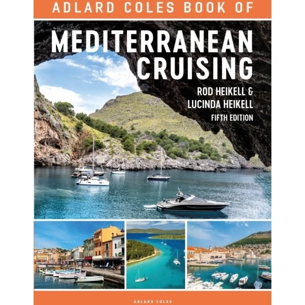 The Adlard Coles Book of Mediterranean Cruising - Rod Heikell