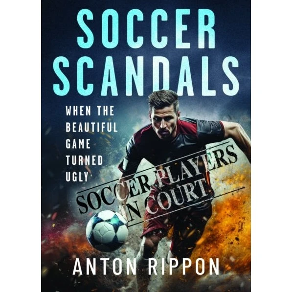 Soccer Scandals af Anton Rippon (Trykt bog)