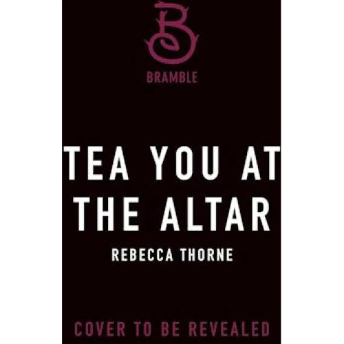 Rebecca Thorne: Tea You at the Altar - Deluxe Edition Bog