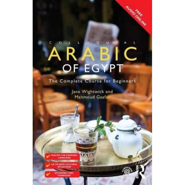 Colloquial Arabic of Egypt - Mahmoud Gaafar & Jane Wightwick