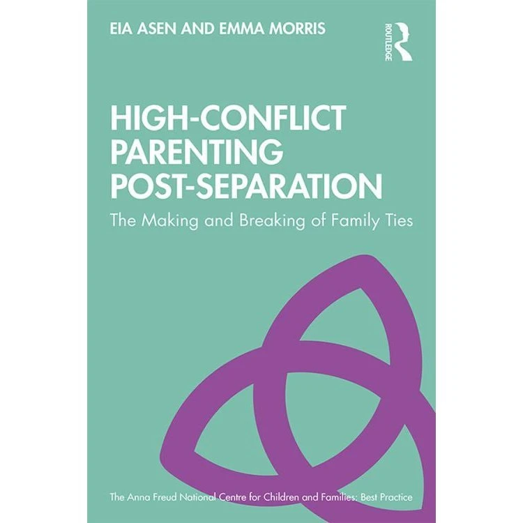 High-Conflict Parenting Post-Separation af Eia Asen m.fl.