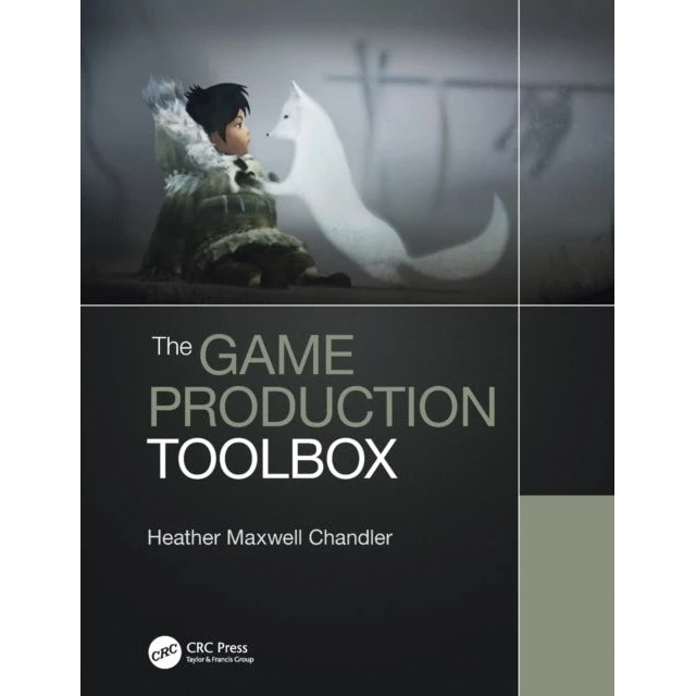 The Game Production Toolbox af Heather Maxwell Chandler