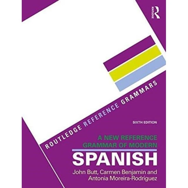 A New Reference Grammar of Modern Spanish - John Butt m.fl.