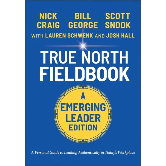 True North Fieldbook, Emerging Leader Edition - Bill George
