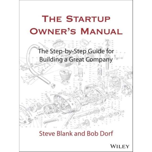 The Startup Owner's Manual - Bob Dorf & Steve Blank
