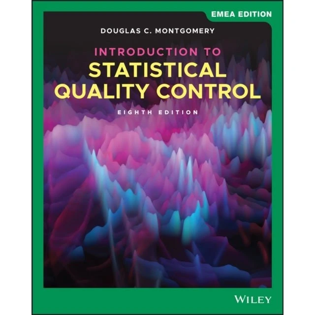 Introduction to Statistical Quality Control, EMEA Edition - Douglas C. Montgomery