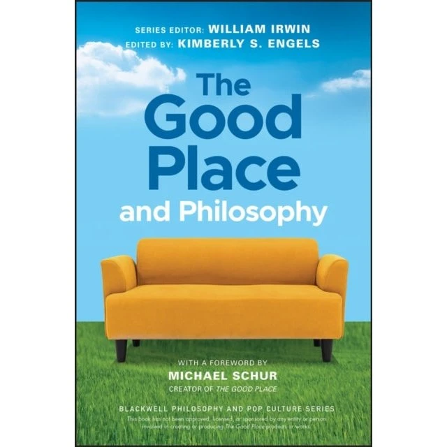 The Good Place and Philosophy - William Irwin