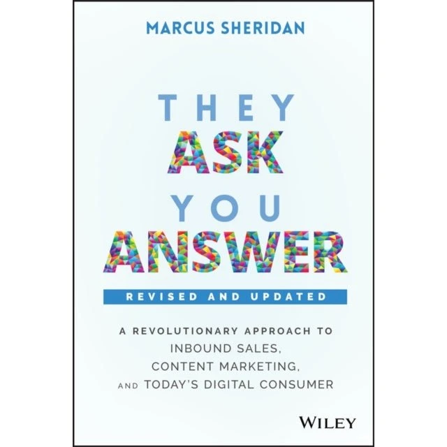 They Ask, You Answer - Marcus Sheridan