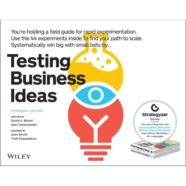 Testing Business Ideas - David Bland & Alexander Osterwalder