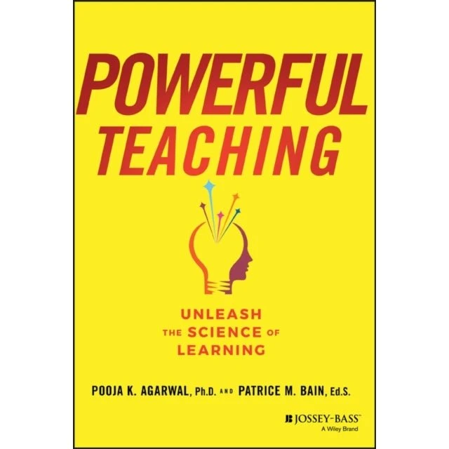 Powerful Teaching: Unleash the Science of Learning - Pooja Agarwal