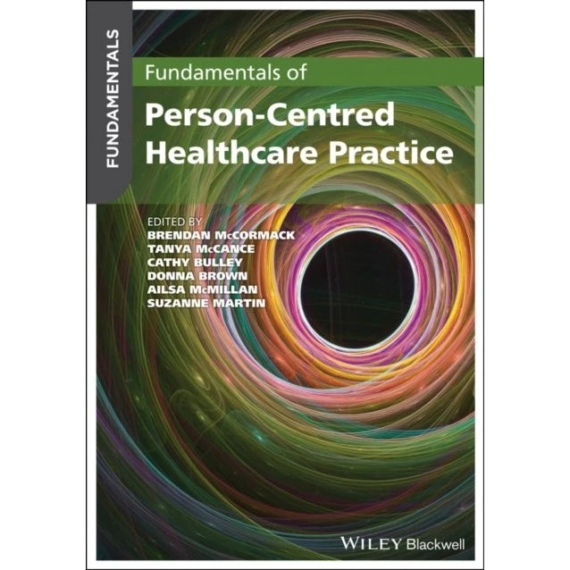 Fundamentals of Person-Centred Healthcare Practice - Brendan McCormack