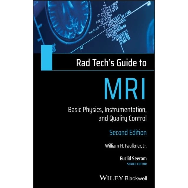 Rad Tech's Guide to MRI (2. udgave) - William H. Faulkner