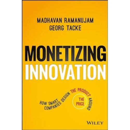 Monetizing Innovation - Georg Tacke & Madhavan Ramanujam - Bog