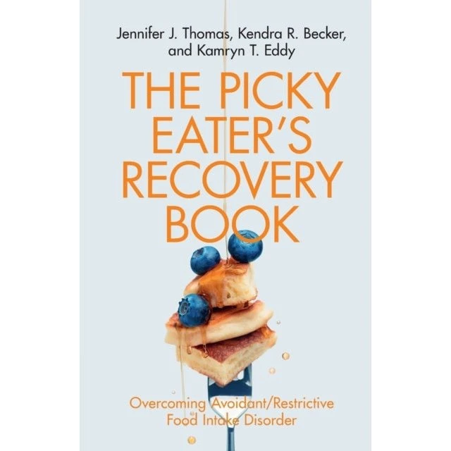 The Picky Eater's Recovery Book - Jennifer J. Thomas m.fl.