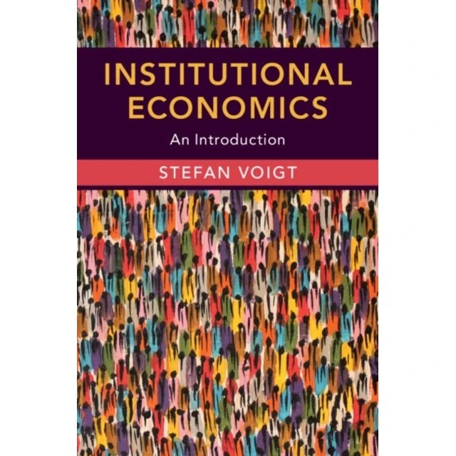Institutional Economics - Stefan Voigt